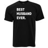 Best Husband Ever Birthday gift for Husband T-Shirt – Best gifts your whole family