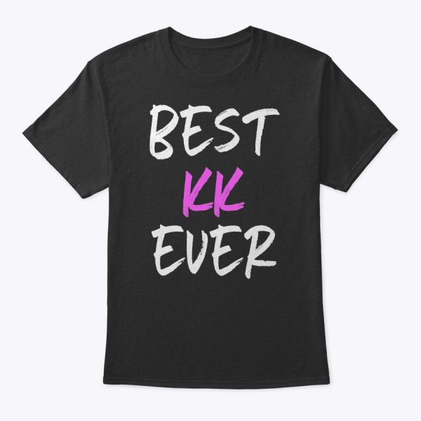 Best Kk Ever Family Cool Funny T-Shirt