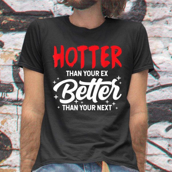 Better Than Your Next Funny Boyfriend Girlfriend Birthday Gift for Girlfriend T-Shirt – Best gifts your whole family