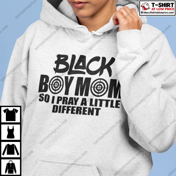 Black Boy Mom So I Pray A Little Different Shirt Black Lives Matter Tee