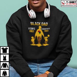 Black Dad Sons First A Daughters First Shirt 4