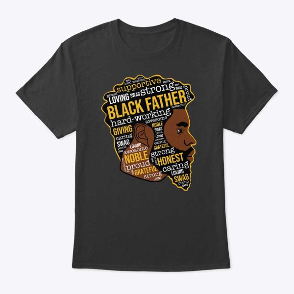 Black Father Hard Working Giving Awesome Happy Father’s Day Shirt