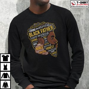 Black Father Hard Working Giving Awesome Happy Father's Day Shirt 4
