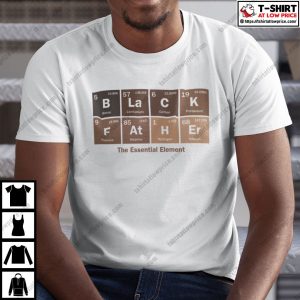 Black Father The Essential Chemical Element Shirt
