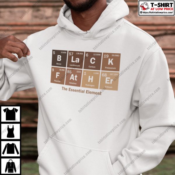Black Father The Essential Chemical Element Shirt