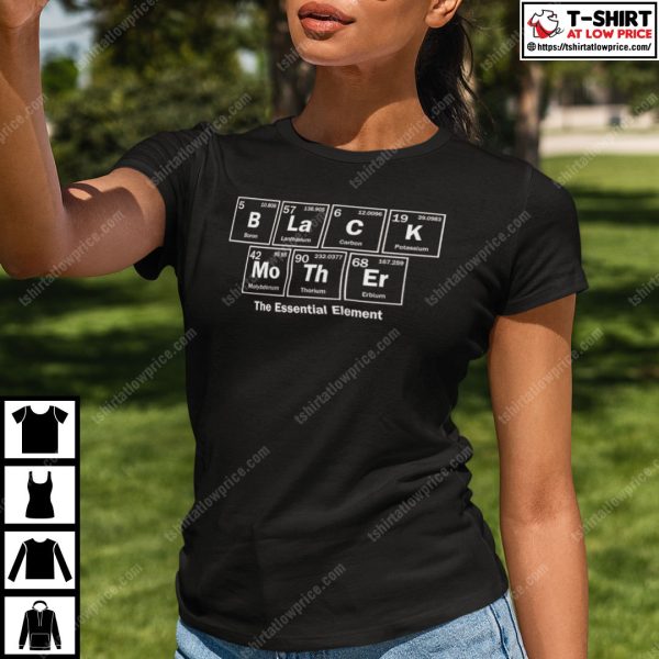 Black Mother The Essential Chemical Element Shirt