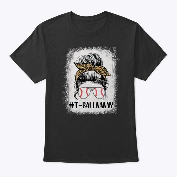 Bleached T-Ball Nanny Life Messy Bun Leopard Print Softball T-Shirt