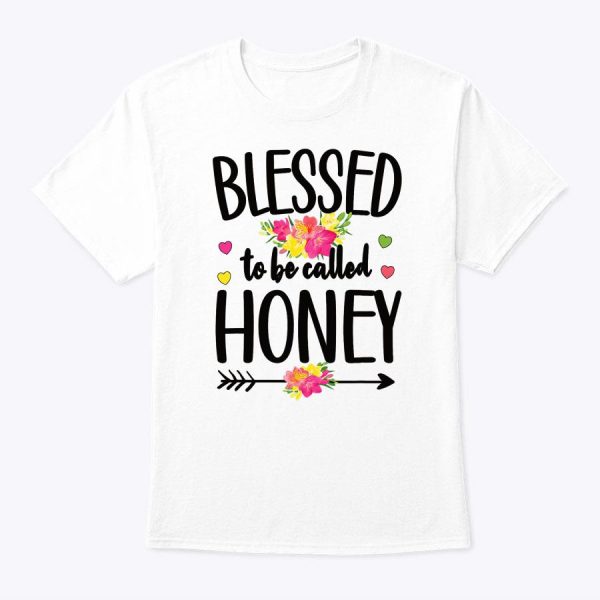 Blessed To Be Called Honey Grandma Honey Grandmother T-Shirt