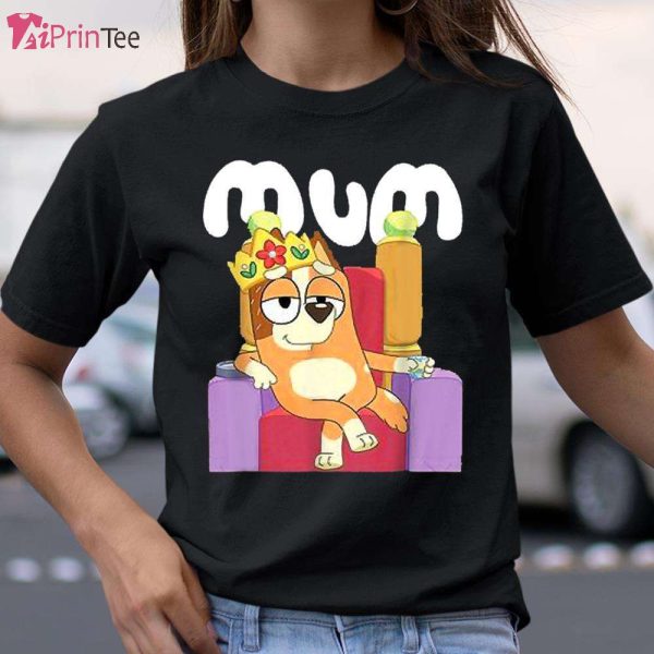 Blueys Mom Queen T-Shirt – Best gifts your whole family