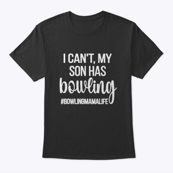 Bowling Mama Life Bowling Mom Of A Bowler Mother T-Shirt