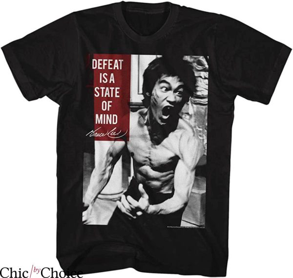 Bruce Lee T-Shirt Chinese Arts Defeat is a State of Mind