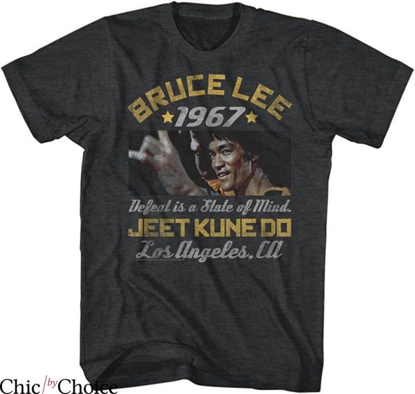 Bruce Lee T-Shirt Defeat is A State of Mind Jeet Kune Do 60s