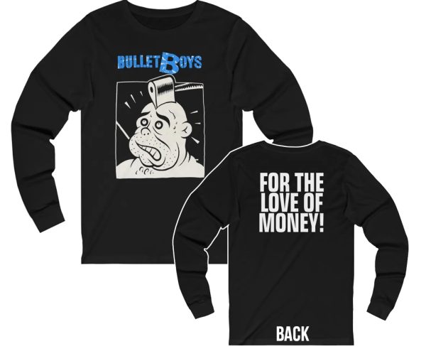 Bullet Boys 1988 For The Love of Money Long Sleeved Shirt