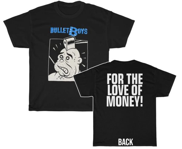 Bullet Boys 1988 For The Love of Money Shirt