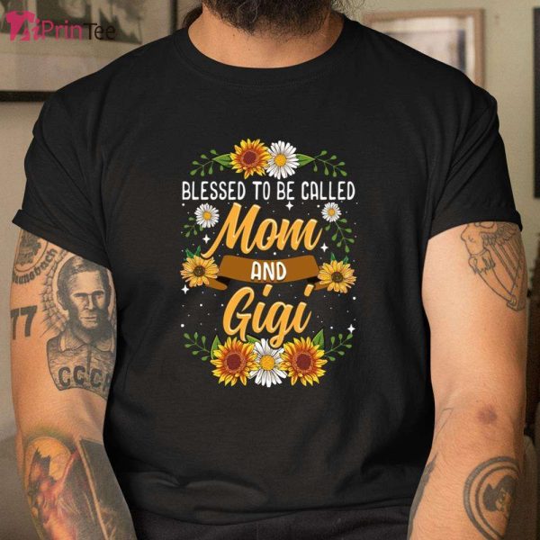 Called Mom And Gigi Cute Sunflower Gift T-Shirt – Best gifts your whole family