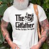 Catfather T Shirt The Men The Myth The Legend