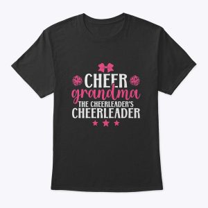 Cheer Grandma The Cheerleader’s Cheerleader Grandmother T-Shirt