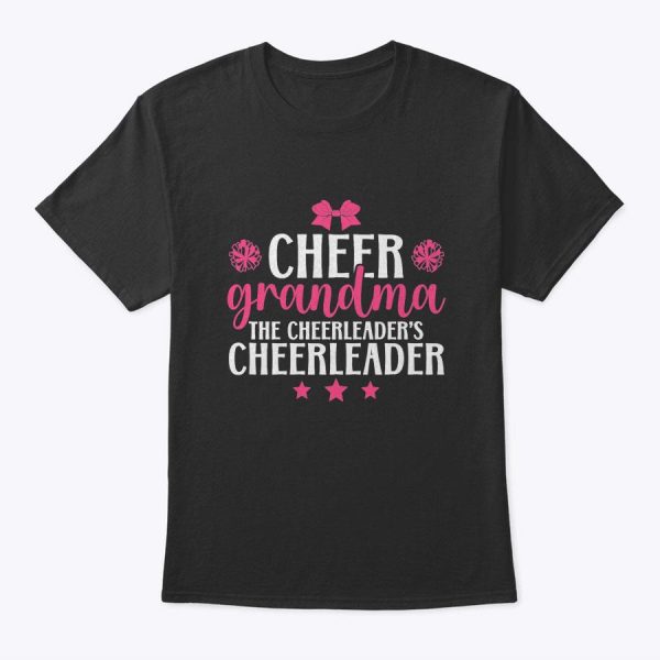 Cheer Grandma The Cheerleader’s Cheerleader Grandmother T-Shirt