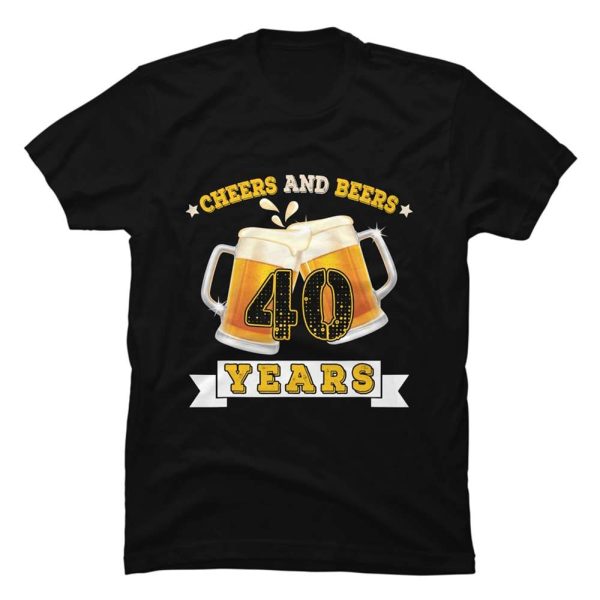 Cheers and Beers To 40 Years Old 40th Birthday Gift Ideas T-Shirt – Best gifts your whole family