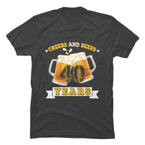 Cheers and Beers To 40 Years Old 40th Birthday Gift Ideas T-Shirt – Best gifts your whole family