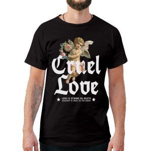 Cruel Love T-Shirt