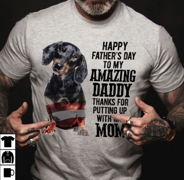 Dachshund Shirt Happy Father’s Day My Amazing Daddy
