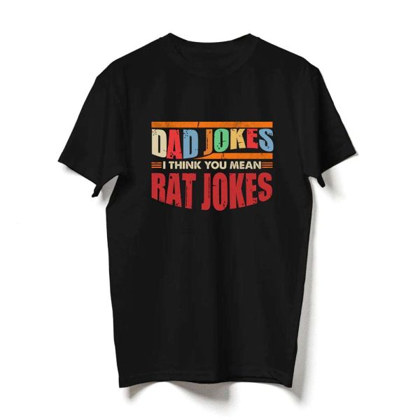 Dad Jokes I Think You Mean Rad Birthday Gifts For Dad T-Shirt – Best gifts your whole family