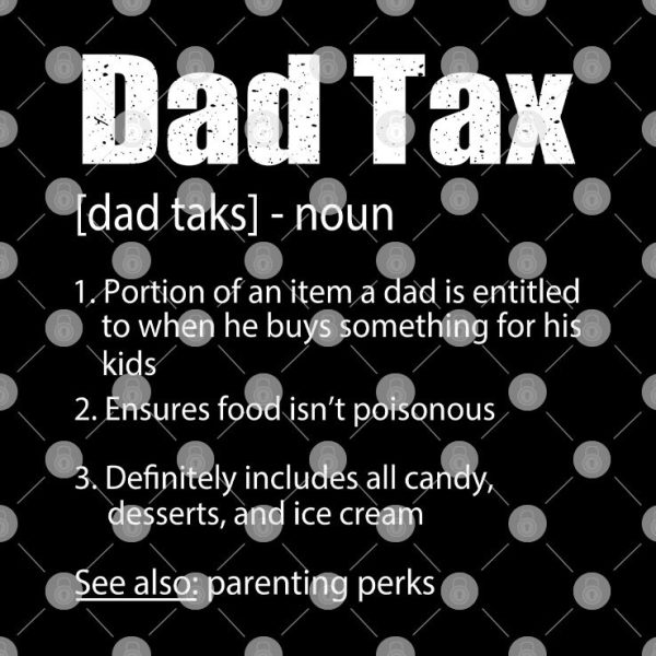 Dad Tax Definition Father’s Day Shirt