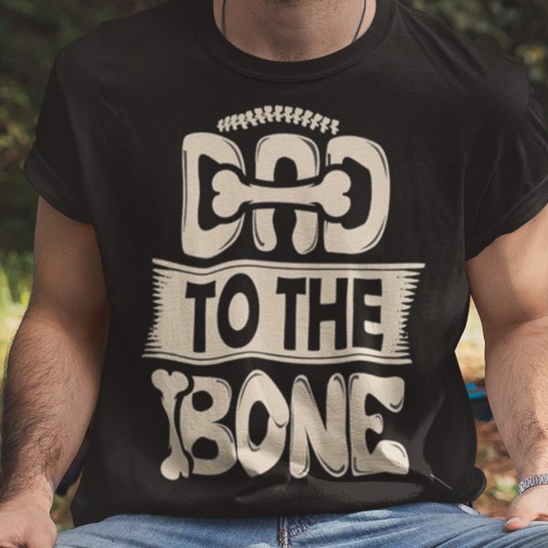 Dad To The Bone Dog Dad Shirt