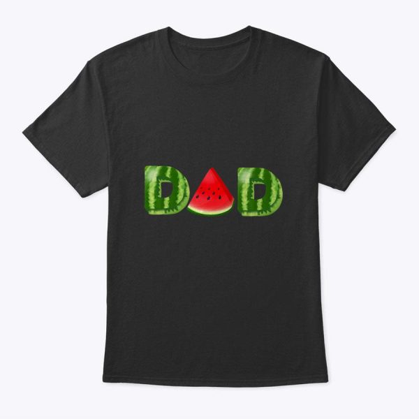 Dad Watermelon Matching Family Fruit Summer Mother’s Day T-Shirt