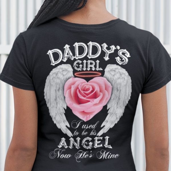 Daddy Girl’s Shirt Used To Be His Angel Now He’s Mine Rose Wings