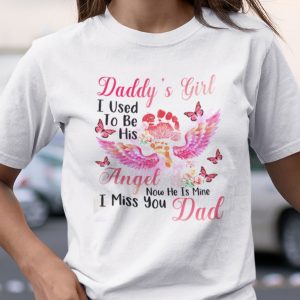 Daddy’s Girl I Used To Be His Angel I Miss You Dad Shirt