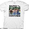 Dazed And Confused T-shirt Funny Comedy Movie Cutscreen
