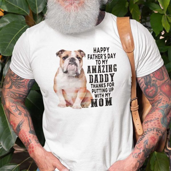 English Bulldog Shirt Happy Father’s Day My Amazing Daddy