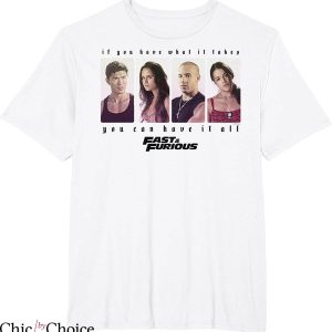 Fast And Furious T-shirt Cool You Can Have It All Group Dom