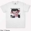 Ferris Bueller T Shirt Life Moves pretty Fast Lover T Shirt