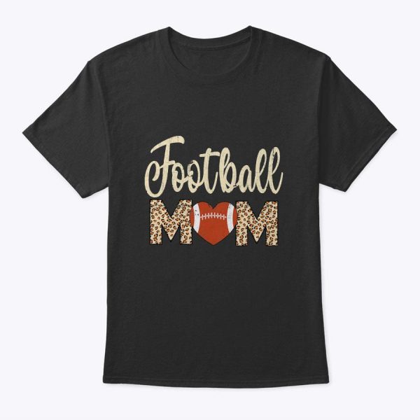 Football Mom Leopard Print For Mother’s Day T-Shirt