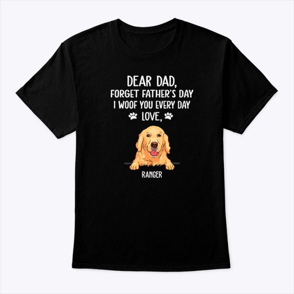 Forget Father’s Day Golden Retriever Personalized Shirt