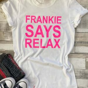 Frankie Say Relax T Shirt Fun Text In Fluorescent Pink