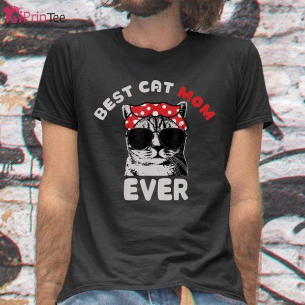 Funny Cat Best Cat Mom Ever Meow With My Cat T-Shirt – Best gifts your whole family