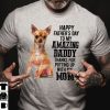 Funny Chihuahua Shirt Happy Father’s Day My Amazing Daddy