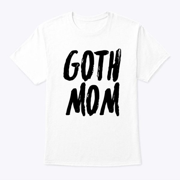 Funny Goth Mom Emo Punk Mother’s Day Gift T-Shirt