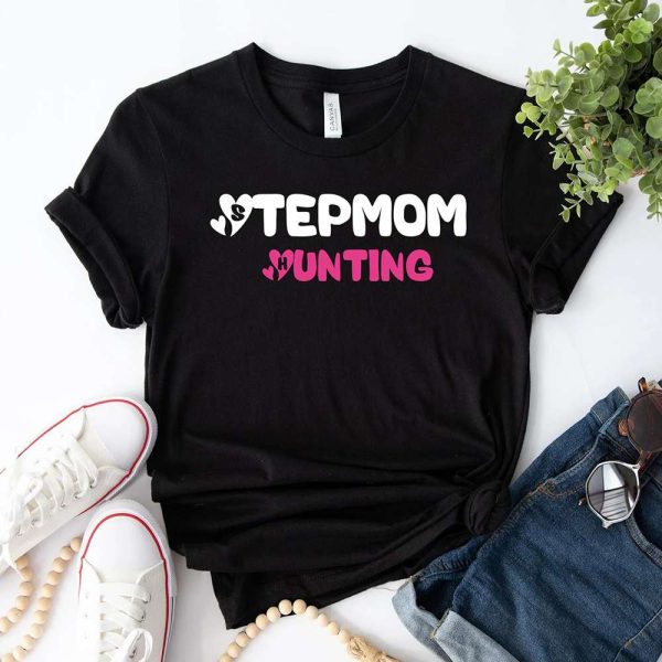 Funny Stepmom Hunting Birthday Gifts for Mom T-Shirt – Best gifts your whole family