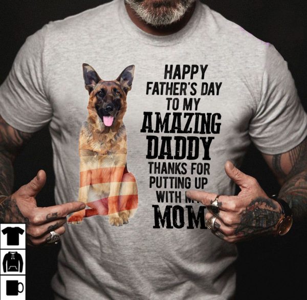 German Shepherd Shirt Happy Father’s Day My Amazing Daddy