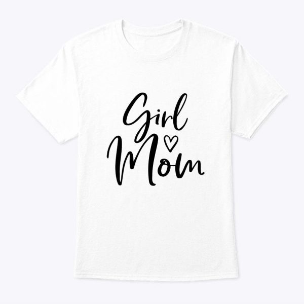 Girl Mom Gifts For Women Mother Mom Of Girls Mama T-Shirt