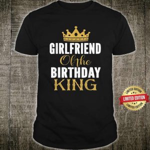 Girlfriend Of The Birthday King Boys Party For Him Birthday Gift for Girlfriend T-Shirt – Best gifts your whole family
