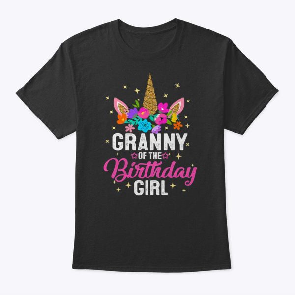 Granny Of The Birthday Girl Mother Gift Unicorn Birthday T-Shirt