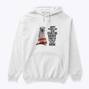 Great Pyrenees Shirt Happy Father’s Day My Amazing Daddy