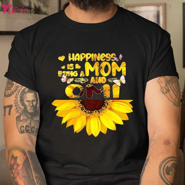 Happiness Is Being A Mom And Omi Sunflower Mothers Day T-Shirt – Best gifts your whole family