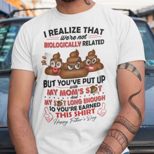 Happy Fathers Day Stepdad Shirt You’ve Put Up With My Mom Shit
